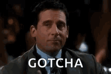 Gotcha