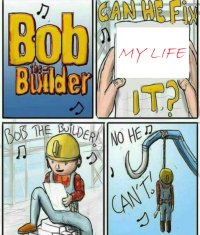 Bob Cant Fix Shit