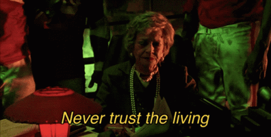 Beetlejuice never trust the living