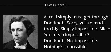Quote alice i simply must get through doorknob sorry you re much too big simply impassible lew