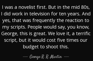 Quote i was a novelist first but in the mid 80s i did work in television for ten years and geo