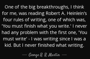 Quote one of the big breakthroughs i think for me was reading robert a heinlein s four rules g