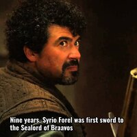 Nine years syrio forel was first sword to the sealord arr